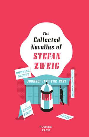 The Collected Novellas of Stefan Zweig de Stefan Zweig