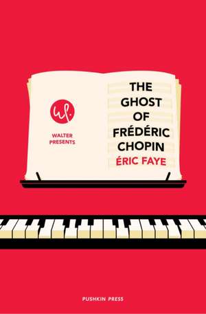 Faye, E: Ghost of Frederic Chopin
