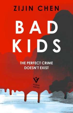 Bad Kids de Zijin Chen