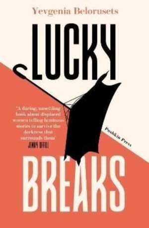 Lucky Breaks de Yevgenia Belorusets