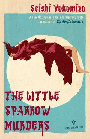 The Little Sparrow Murders de Seishi Yokomizo