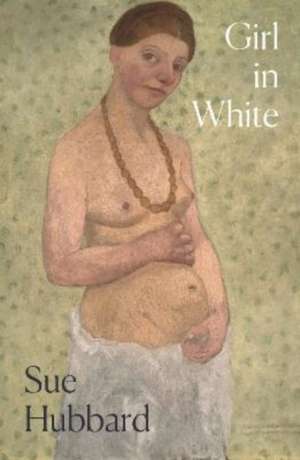 Girl in White de Sue Hubbard