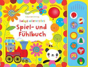 Babys allererstes Spiel- und Fühlbuch de Stella Baggott