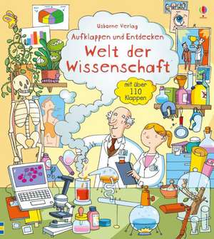 Aufklappen und Entdecken: Welt der Wissenschaft de Minna Lacey