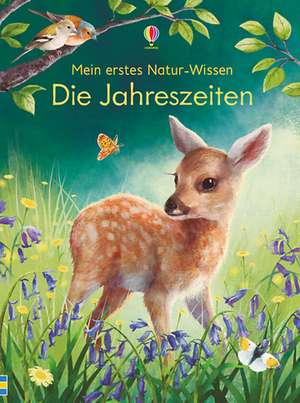 Mein erstes Natur-Wissen: Die Jahreszeiten de Emily Bone