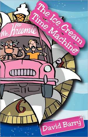 The Ice Cream Time Machine de David Barry