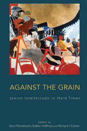 Against the Grain de Ezra Mendelsohn