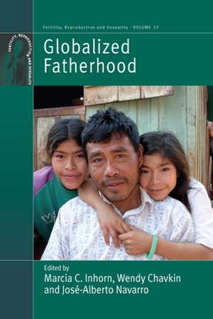 Globalized Fatherhood de Wendy Chavkin