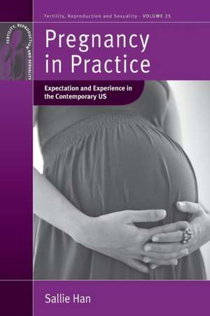 Pregnancy in Practice de Sallie Han