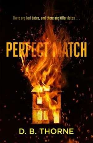 Perfect Match de D. B. Thorne