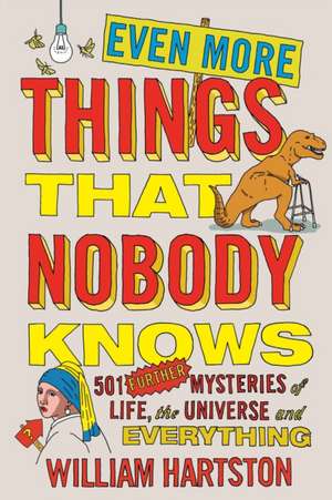 Even More Things That Nobody Knows de William Hartston