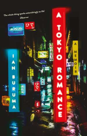 Buruma, I: Tokyo Romance de Ian Buruma