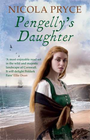 Pryce, N: Pengelly's Daughter de Nicola Pryce