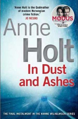 In Dust and Ashes de Anne (Author) Holt