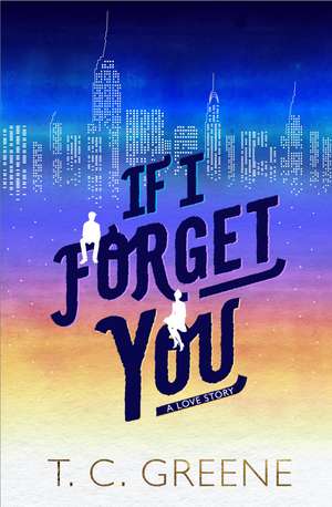 If I Forget You de T. C. Greene