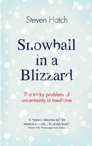 Snowball in a Blizzard de Steven (Author) Hatch