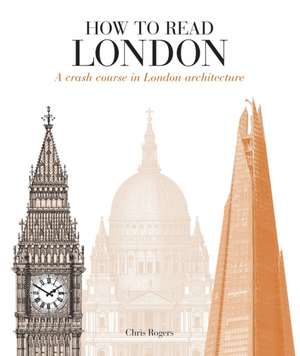 How to Read London de Chris Rogers