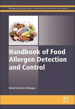 Handbook of Food Allergen Detection and Control de Simon Flanagan