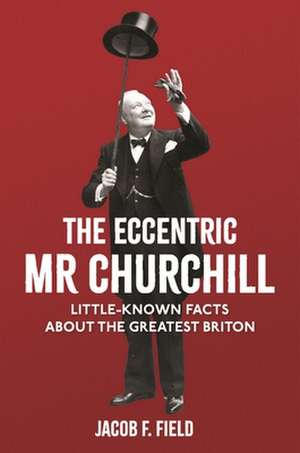 The Eccentric MR Churchill de Jacob F Field