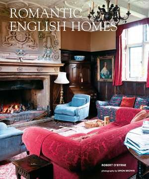 Romantic English Homes de Robert O'Byrne