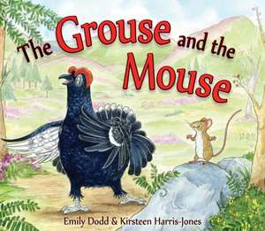 The Grouse and the Mouse de Emily Dodd