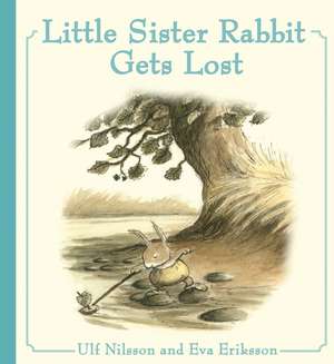 Little Sister Rabbit Gets Lost de Ulf Nilsson