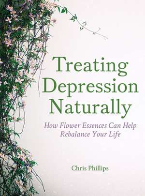 Treating Depression Naturally de Chris Phillips