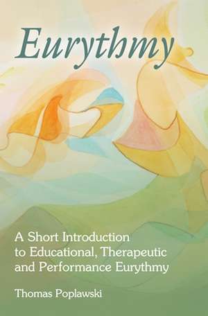 Eurythmy de Thomas Poplawski