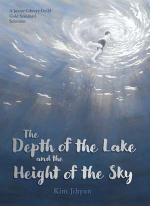 The Depth of the Lake and the Height of the Sky de Jihyun Kim