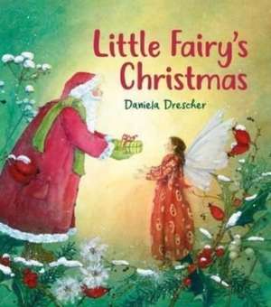 Little Fairy's Christmas de Daniela Drescher