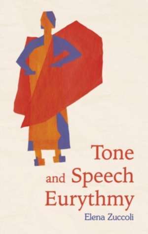 Tone and Speech Eurythmy de Elena Zuccoli