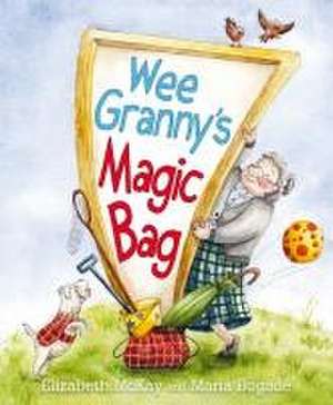 Wee Granny's Magic Bag de Elizabeth Mckay