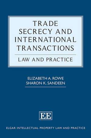 Trade Secrecy and International Transactions – Law and Practice de Elizabeth Rowe