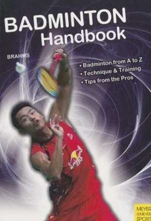 Badminton Handbook de Bernd-Volker Brahms