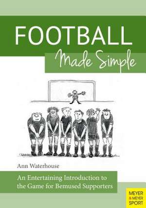 Football Made Simple de Ann Waterhouse