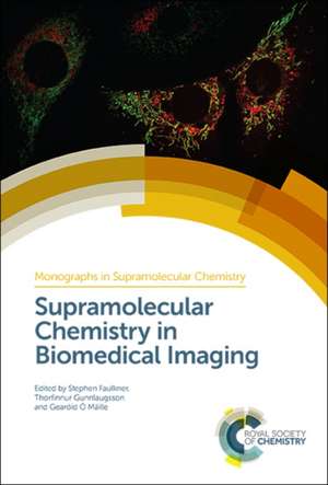 Supramolecular Chemistry in Biomedical Imaging de Stephen Faulkner