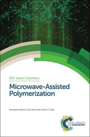 Microwave-Assisted Polymerization de Anuradha Mishra