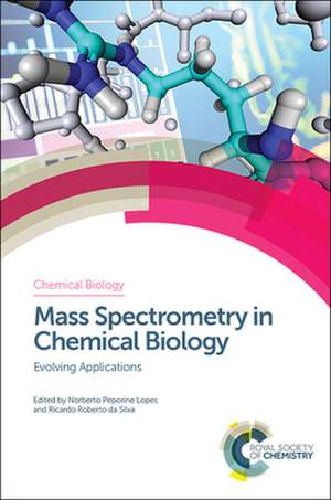 Mass Spectrometry in Chemical Biology de Norberto Peporine Lopes