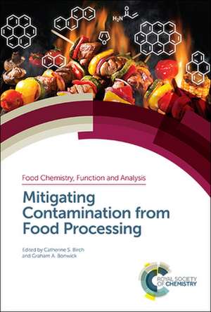 Mitigating Contamination from Food Processing de Catherine S Birch