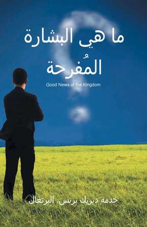 THe Good News of the Kingdom- ARABIC de Derek Prince