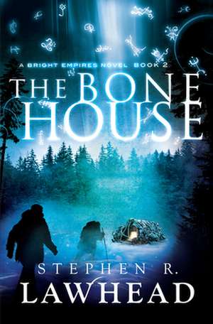 The Bone House de Stephen R. Lawhead