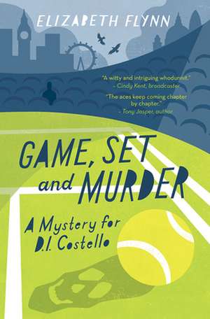 Game, Set and Murder de Elizabeth Flynn