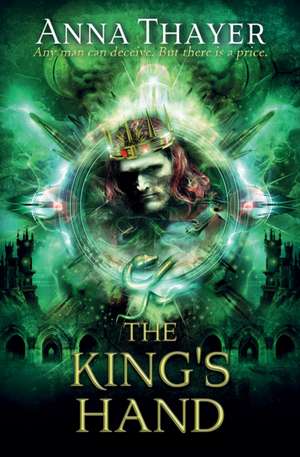 The King's Hand de Anna Thayer
