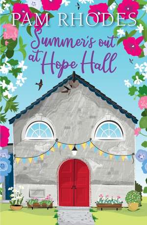 Summer`s out at Hope Hall de Pam Rhodes