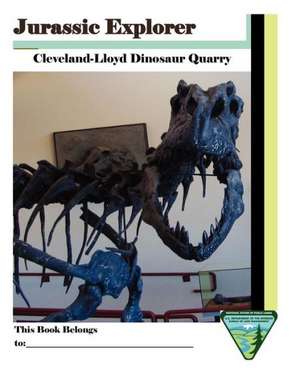 Jurassic Explorer: Cleveland-Lloyd Dinosaur Quarry de National System of Public Lands