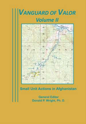 Vanguard of Valor Volume II de Combat Studies Institute Press