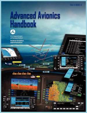 Advanced Avionics Handbook (FAA-H-8083-6) de Federal Aviation Administration