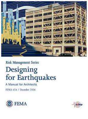 Designing for Earthquakes de Federal Emergency Management Agency