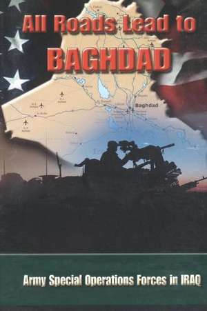 All Roads Lead to Baghdad de Charles H. Briscoe