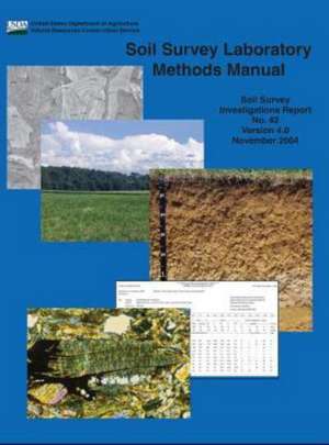 Soil Survey Laboratory Methods (Soil Survey Investigations Report No. 42 Version 4.0 November 2004 ): Combined Naval Operations of the Royal Australian Navy, Canadian Navy, Royal Navy, and United States Navy, 1991-2003 de Rebecca Burt